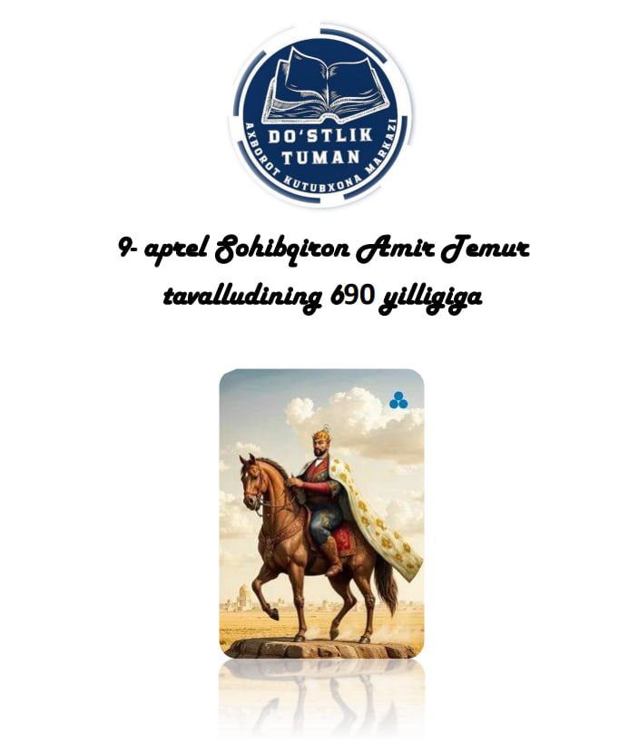 9- aprel Sohibqiron Amir Temur  tavalludining 690 yilligiga